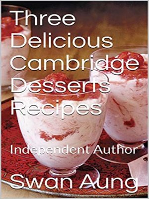 cover image of Three Delicious Cambridge Desserts Recipes